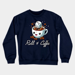 Roll 4 Coffee Crewneck Sweatshirt